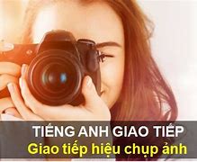 Chụp Ảnh Là Gì Trong Tiếng Anh