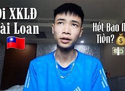 Xklđ Đài Loan Miễn Phí 2022 Online Ở Đâu Tốt Nhất Việt Nam